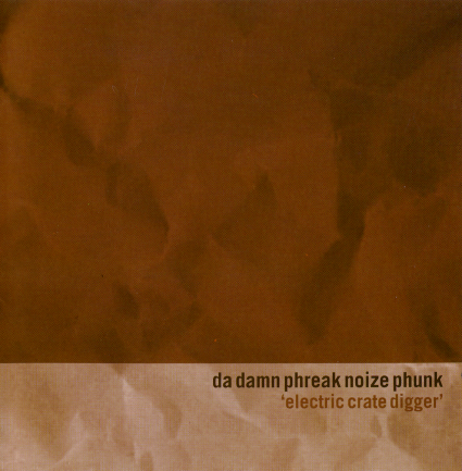 Da Damn Phreak Noize Phunk - Grand Royal